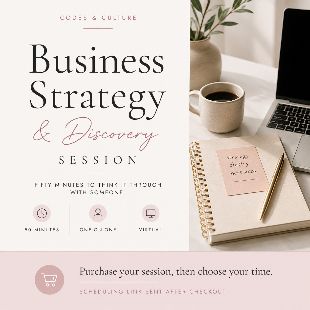 Business Strategy & Discovery Session — 50 minutes, one-on-one, virtual. Purchase your session, then choose your time.